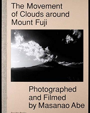 The Movement of Clouds around Mount Fuji: Photographed and Filmed by Masanao Abe